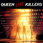Queen 「Live Killers」