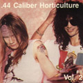 .44 Caliber Horticulture Vol.2