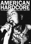 American Hardcore: History Ofamerican Punk Rock