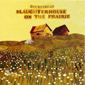 Slaughterhouse On The Prairie