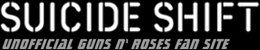 Suicide Shift - unofficial Guns N' Roses fan site