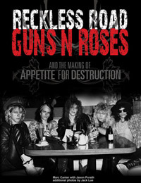 Reckless Road: Guns N' Roses and the making of Appetite for Destruction